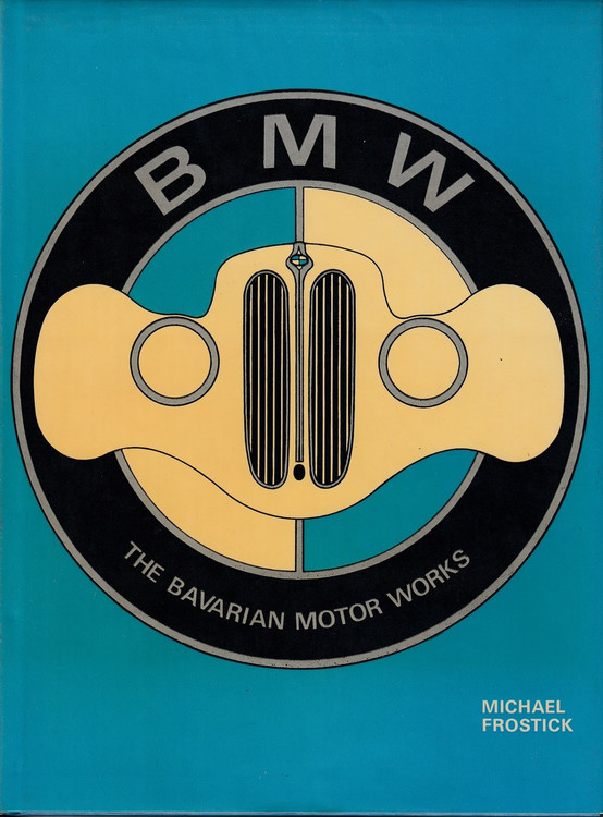 BMW - The Bavarian Motor Works (Michael Frostick)