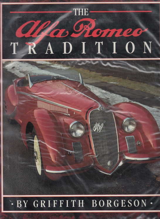 The Alfa Romeo Tradition (Griffith Borgeson)