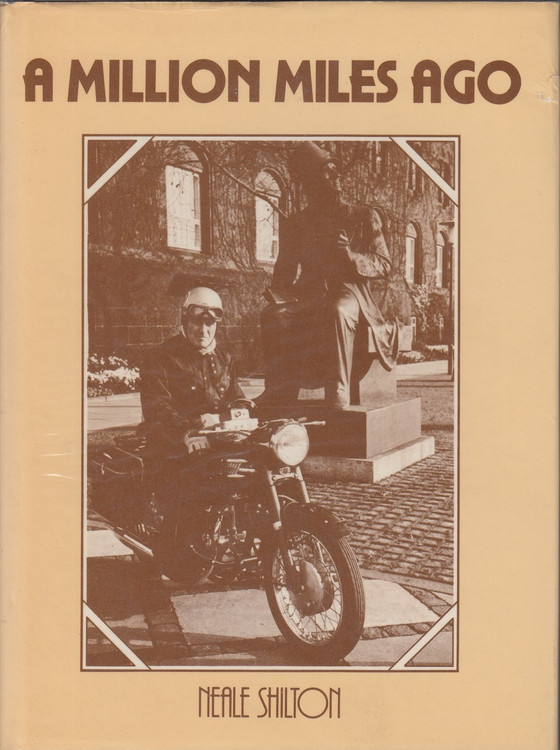 A Million Miles Ago (A Foulis motorcycling book, 1982 by Neale Shilton)