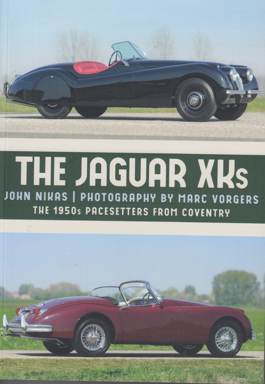 The Jaguar XKs : The 1950s Pacesetters from Coventry (978445673462)