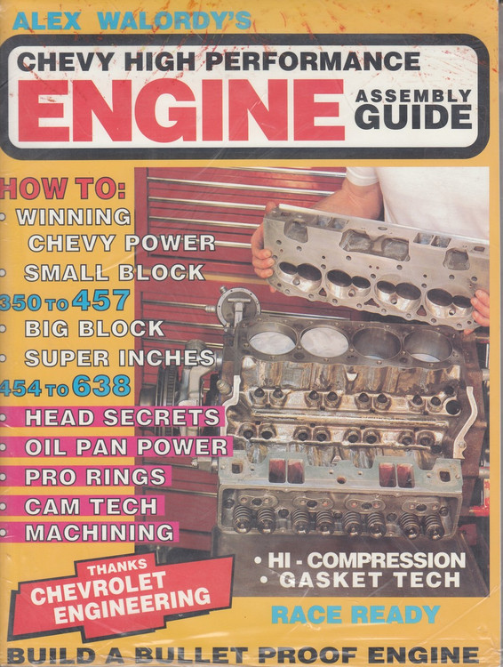 Alex Walordy's Chevy High Performance Engine Assembly Guide by Alex Walordy