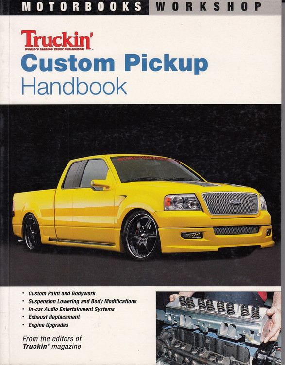 Truckin' Custom Pickup Handbook (by Truckin magazine, 2005) (9780760321805)