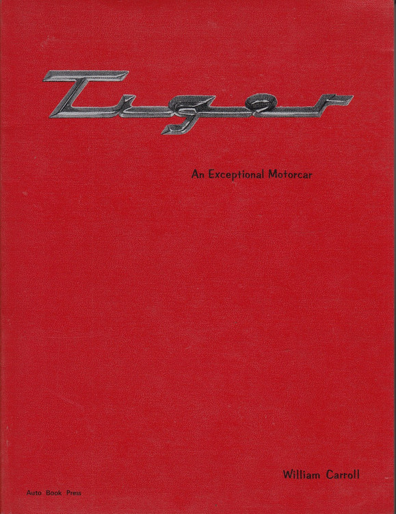 Tiger, An Exceptional Motorcar (Paperback by William Carroll, 1st edition) (9780910390262)