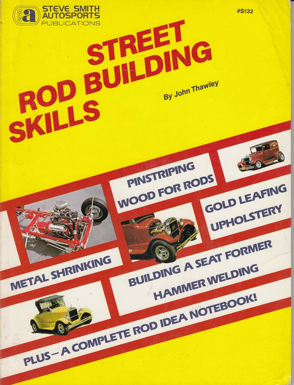 Street rod building skills Paperback – 1985 by John Thawley (9780936834320)