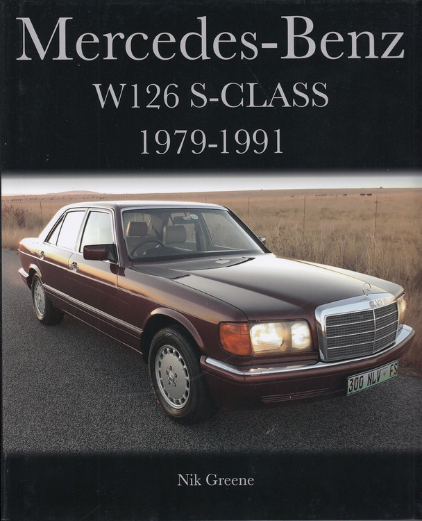 Mercedes-Benz W126 S-Class 1979 - 1991 (Nik Greene) (9781785005411)