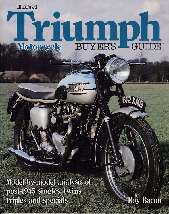 Illustrated Triumph Motorcycle Buyer's Guide (Roy H. Bacon, Paperback 1989) (9780951420409)