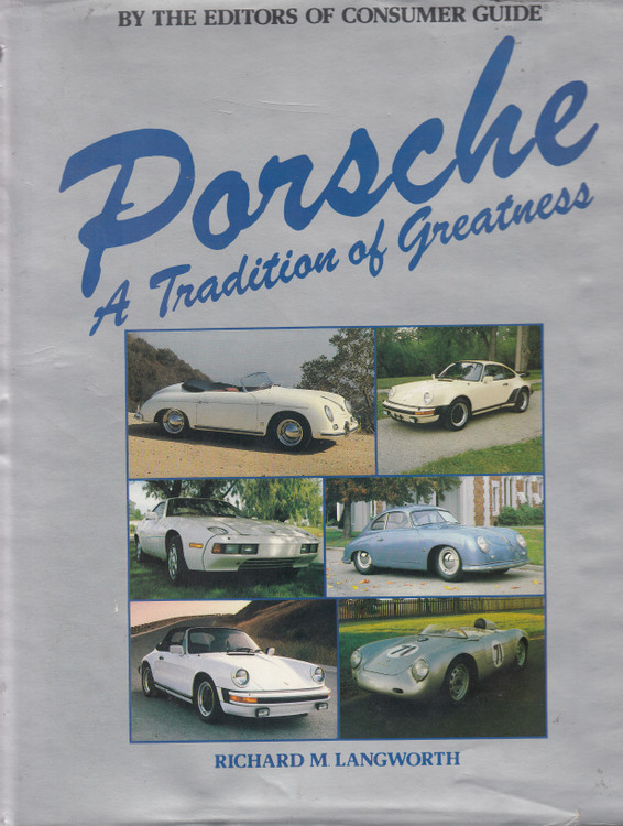 Porsche: A Tradition of Greatness (Richard M Langworth) (B000JPFH7C)