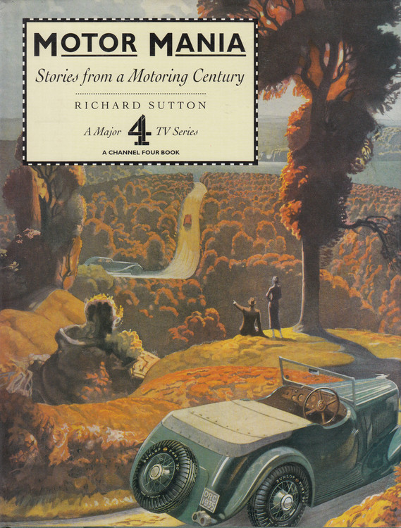 Motor Mania - Stories from a Motoring Century (Richard Sutton) Hardcover, 1st Edn. 1996 (9781855852600)