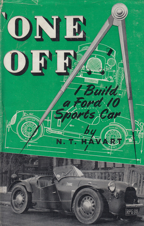 One Off - I Build a Ford 10 Sports Car (N.T. Havart) Hardcover 1st Edn. 1953 (B0007JXRS6)