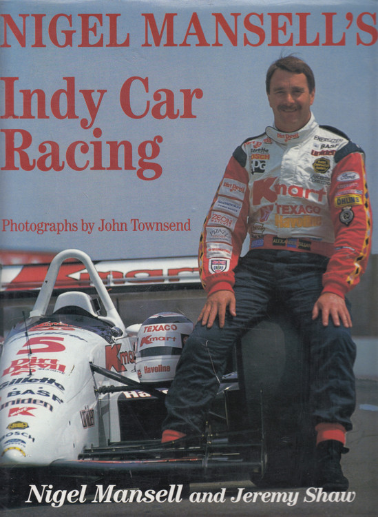 Nigel Mansell's Indy Car Racing (Nigel Mansell and Jeremy Shaw) Hardbound 1994 (9780864386106)