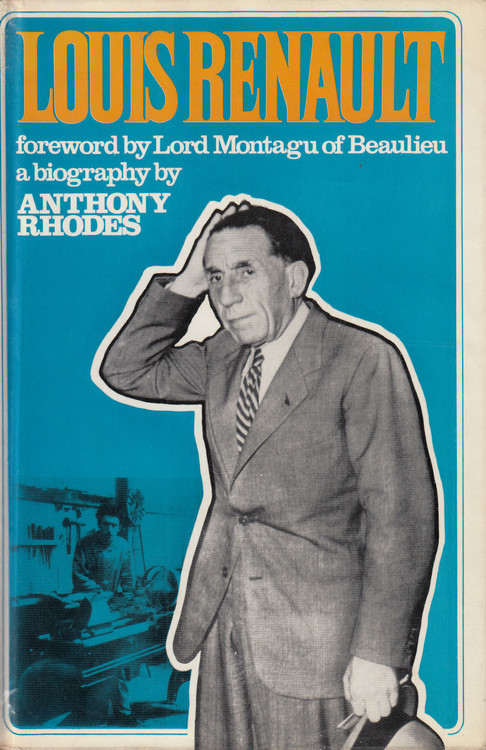 Louis Renault - a biography (Anthony Rhodes) Hardcover 1st Edn. 1969 (9780304933846)