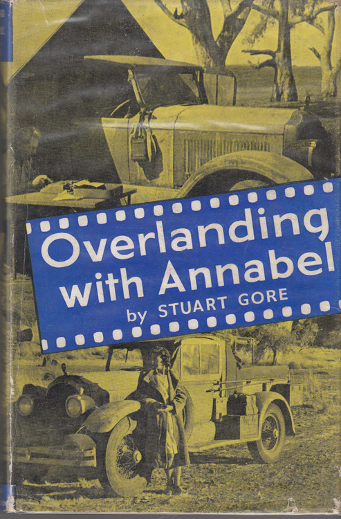 Overlanding with Annabel (Stuart Gore) Hardcover 1st Edn. 1955 (B0000CJBBI)