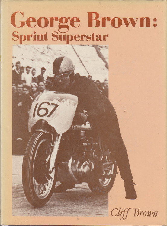 George Brown - Sprint Superstar (Cliff Brown) Hardcover 1st Edn. 1981 (9780854292950)