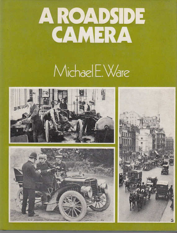 A Roadside Camera 1895 - 1915 (Michael E. Ware) Hardcover 1st Edn. 1974 (B01HC1K6R6)