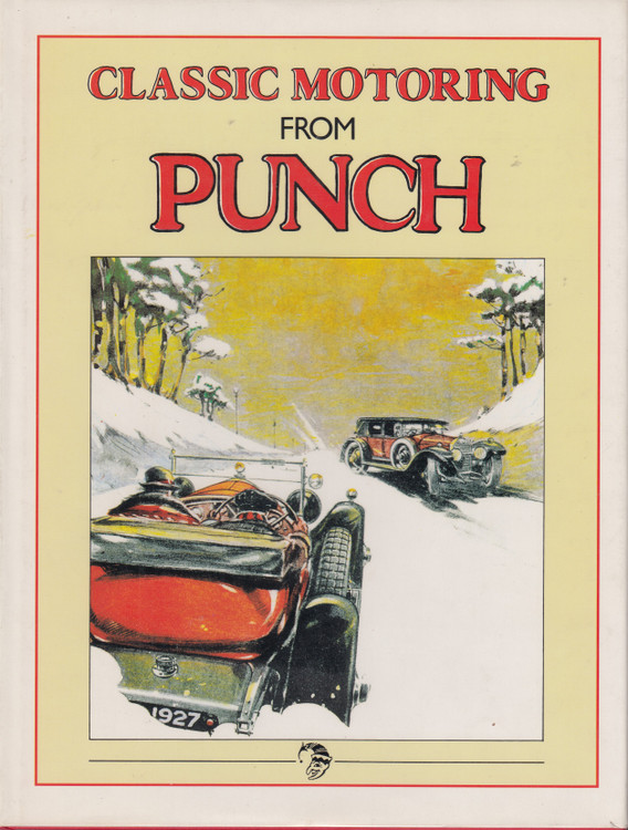 Classic Motoring from Punch (Ed. Granados Paula) Hardcover 1st Edn 1991 (9780749503994)