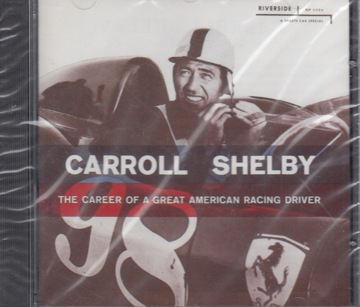 Carroll Shelby - The Career Of A Great American Driver -as told in his own words(Audio CD 2002) (029667471121)