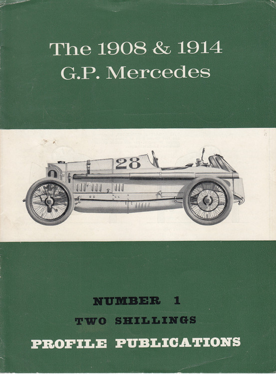 Car Profile Publications No 1 - The 1908 & 1914 G.P. Mercedes