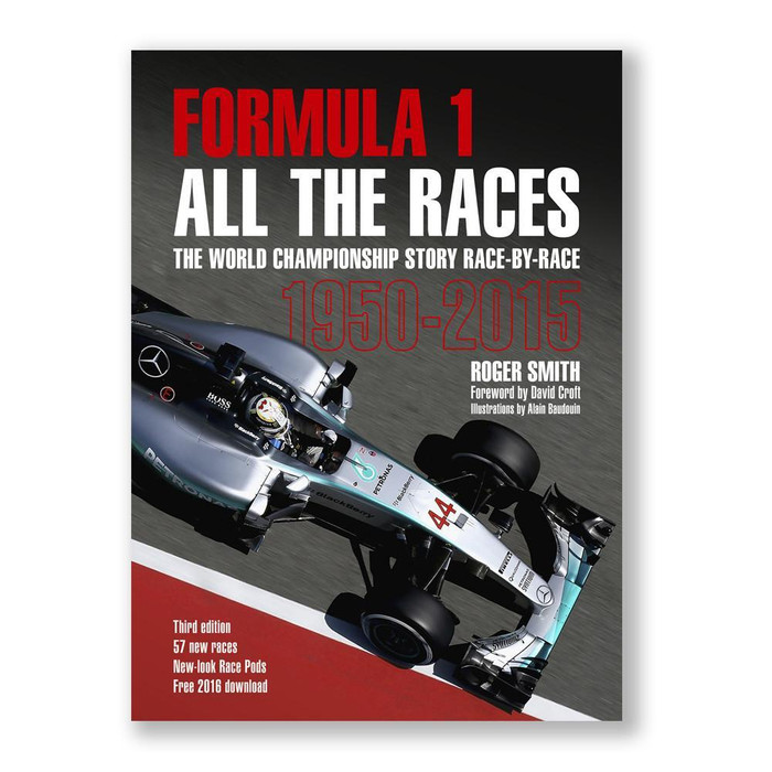 Formula 1 - All the Races - The World Championship story race-by-race  1950 – 2015
