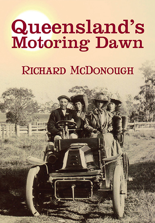 Queensland's Motoring Dawn (Richard McDonough) (9781925236071)