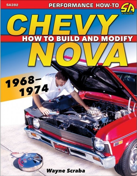 Chevy Nova - How to Build and Modify 1968 – 1974 - Performance How-to Series (Wayne Scraba) (9781613253304)