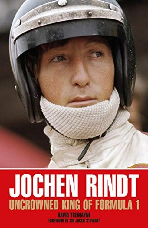 Jochen Rindt - Uncrowned King Of Formula 1 (Soft Bound Edition)