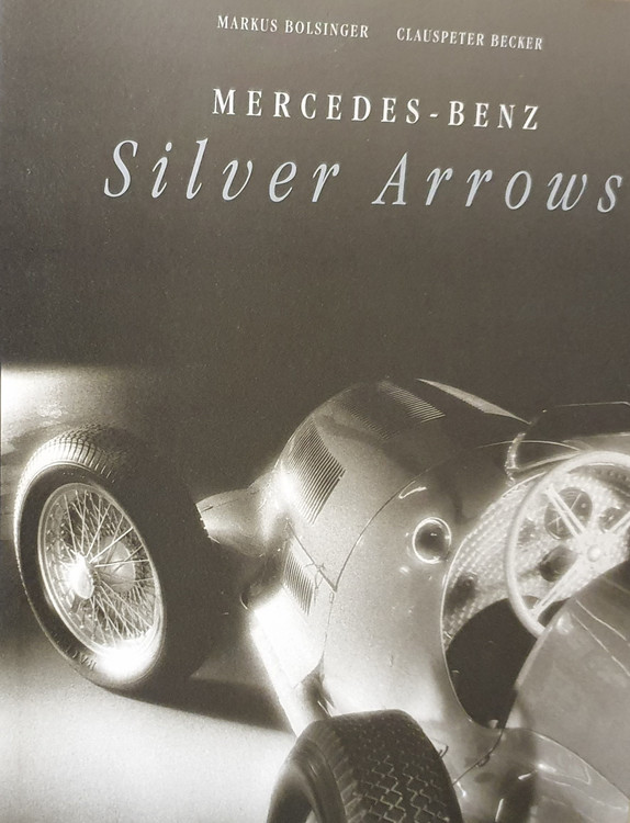 Mercedes-Benz Silver Arrows (Markus Bolsinger, Clauspeter Becker) (9783768813778)