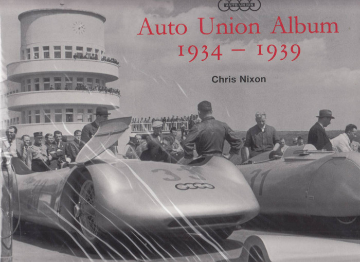 Auto Union Album 1934 - 1939 (Signed by Chris Nixon) (9780851840567)