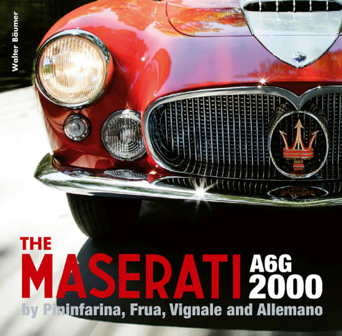 Maserati A6G 2000 - Pininfarina, Frua, Vignale, and Allemano (Valter Baumer) (9781854433145)