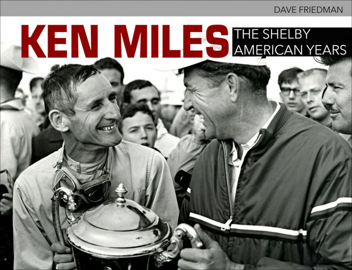 Ken Miles - The Shelby American Years (Dave Friedman) (9781613255971)
