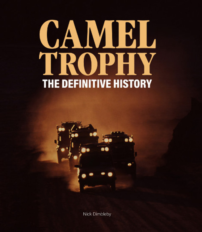 Camel Trophy - The Definitive History (Nick Dimbleby) (9781913089375)