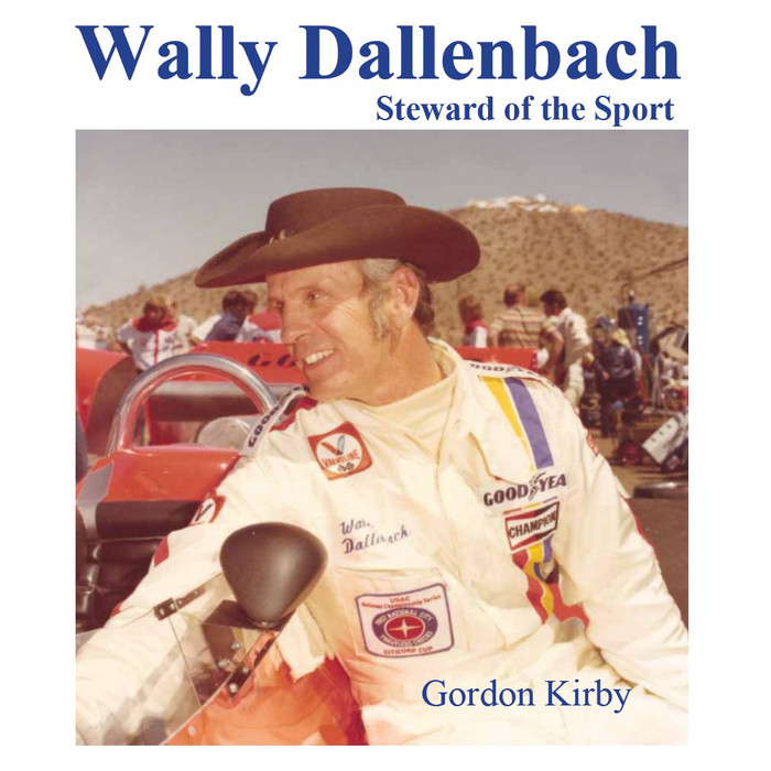 Wally Dallenbach - Steward of the Sport (Gordon Kirby) (9780999875407)