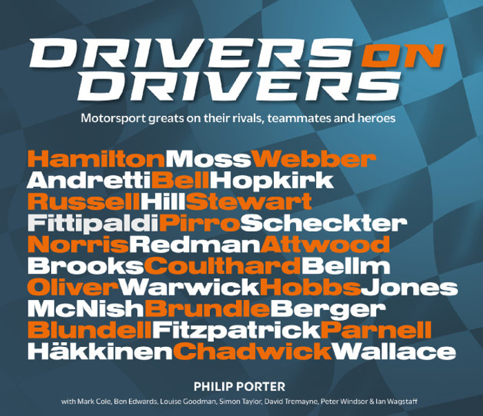 Drivers on Drivers - Motorsport Greats on their Rivals, Teammates and Heroes (Philip Porter Plus many more) (9781913089412)