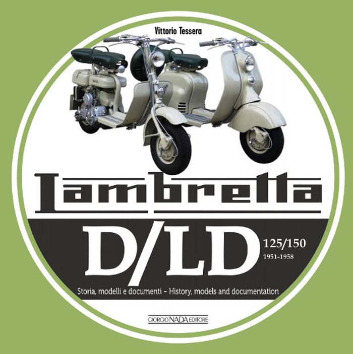 Lambretta D/LD 125/150: 1951-1958 History, Models and Documents (Vittorio Tessera) (9788879118118)