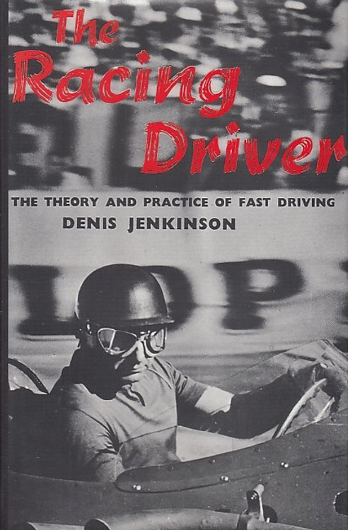 Racing Driver - The Theory and Practice of Fast Drivers (Denis Jenkinson, 1st Edition, 1959)