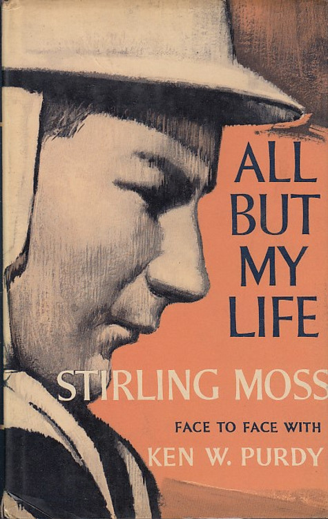 All But My Life - Stirling Moss Face To Face With Ken W. Purdy (Signed by Stirling Moss)