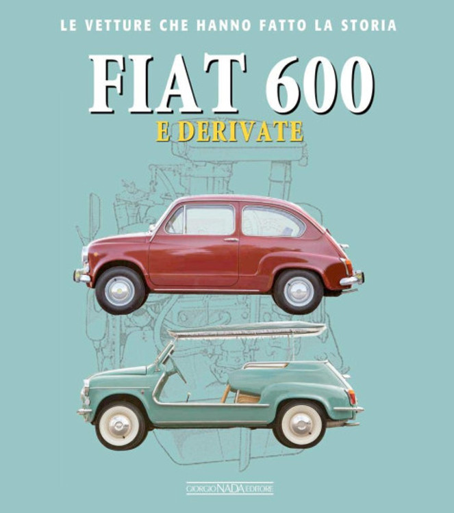 Fiat 600 E Derivate (Giancarlo Catarsi, Italian Text) (9788879117418)