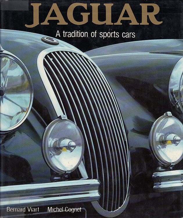 Jaguar A Tradition of Sports Cars (Bernard Viart, Michael Cognet, 1985) (9780854294565)