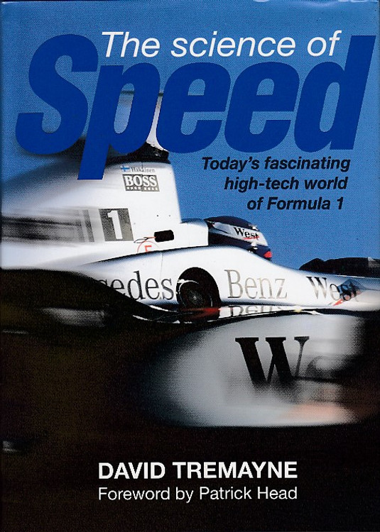 The Science of Speed - Today's Fascinating High-tech World of Formula 1 (David Tremayne, 1997) (9781852605896)