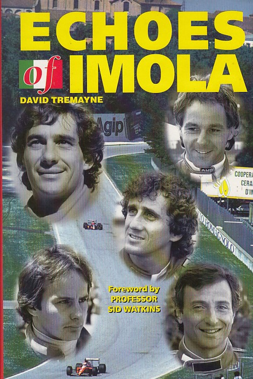 Echoes of Imola (Motor sport, David Tremayne, 1996) (9781899870059)
