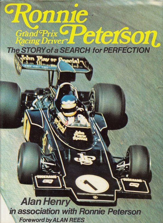 Ronnie Peterson Grand Prix Racing Driver - The Story of a Search for Perfection (Alan Henry, 1975)