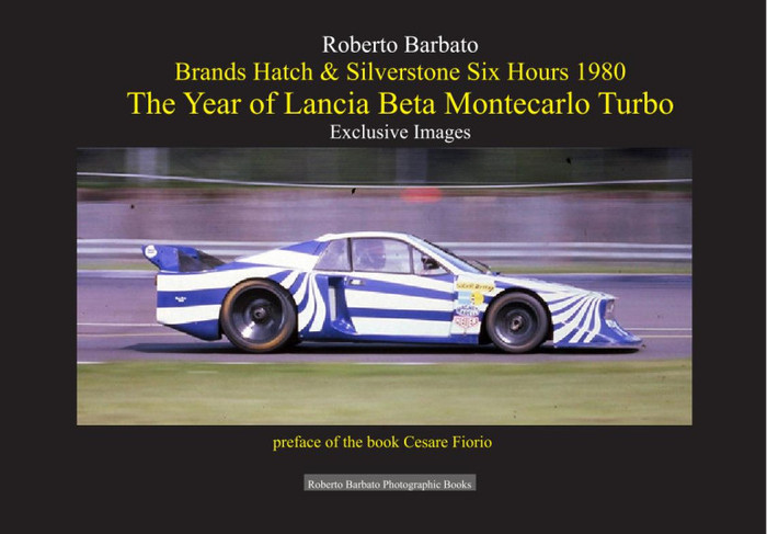 The Year Of The Lancia Beta Montecarlo Turbo - Brands Hatch & Silverstone Six Hours 1980