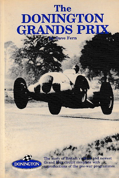 The Donington Grands Prix 1933-1993 (Dave Fern, 1993)