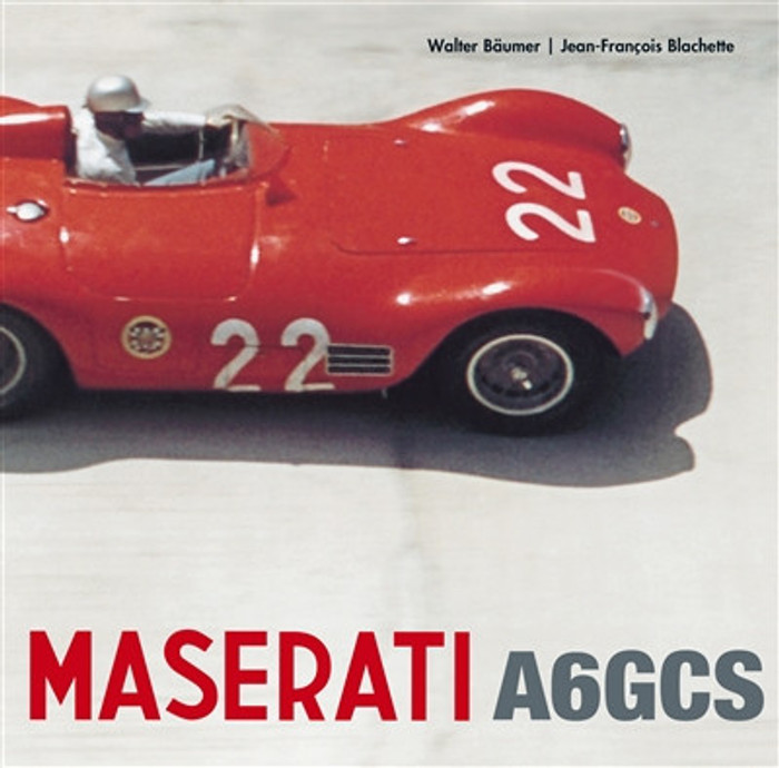 Maserati A6GCS - An eye-popping overview of a beloved Italian racecar (9781854432391)