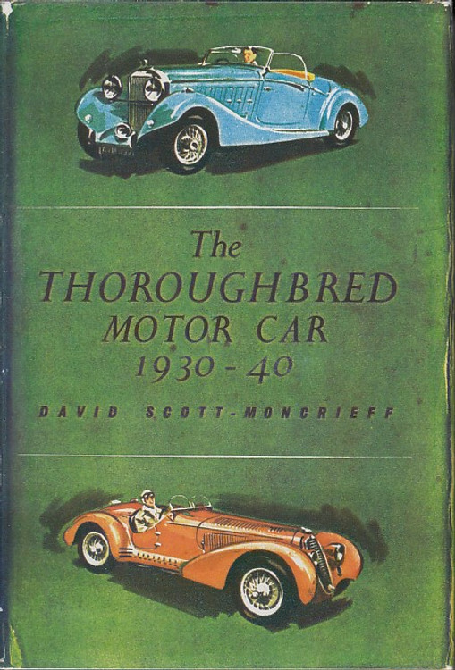 The thoroughbred motor car 1930-40 (David Scott-Moncrieff, 1963)