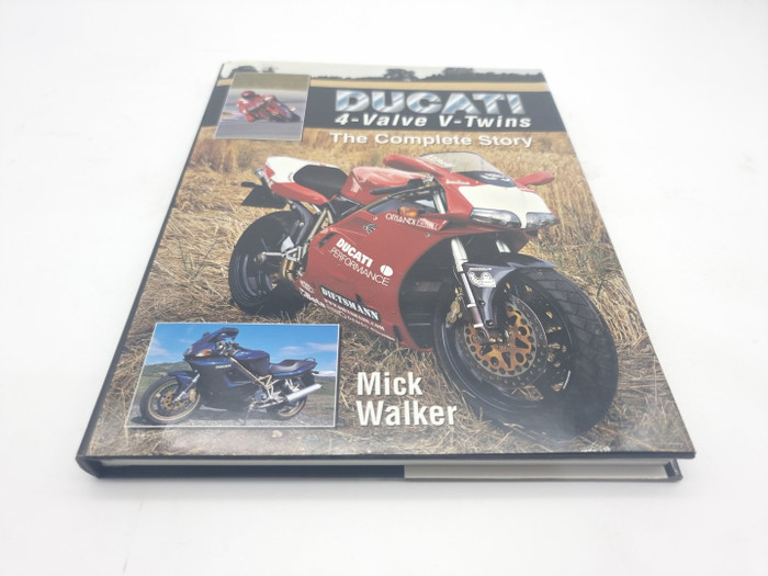 Ducati 4-Valve V-Twins The Complete History (Mick Walker, 1999)