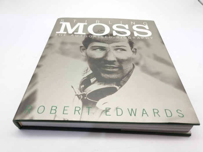 Stirling Moss The Authorised Biography (Robert Edwards, 2001)