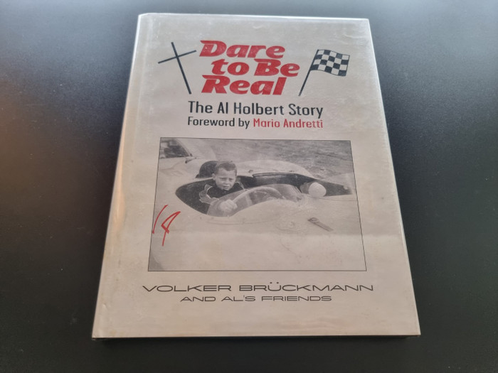 Dare to Be Real - The Al Holbert Story (Volker Bruckmann)