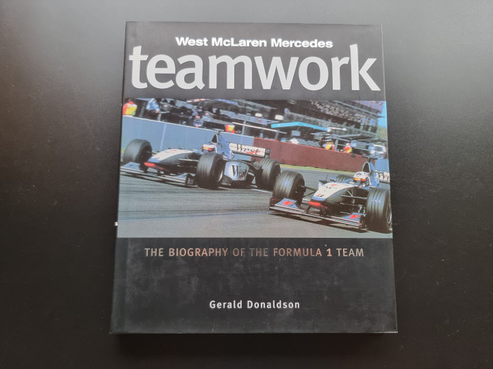 Teamwork - West McLaren Mercedes: Biography of the Formula One Team (Gerald Donaldson, 1998)