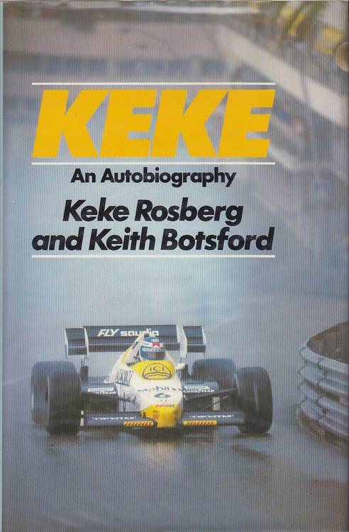 Keke An AutoBiography (Keke Rosberg, Keith Botsford 1985)