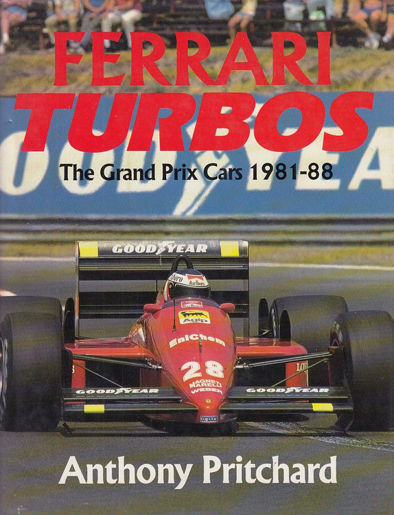 Ferrari Turbos - The Grand Prix Cars 1981 - 1988 (Anthony Pritchard, 1989)